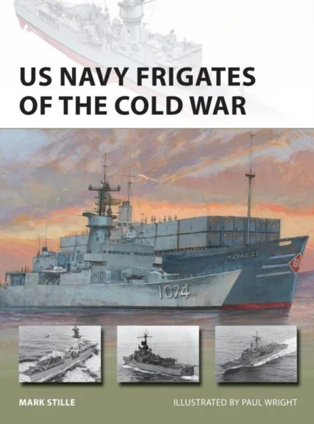 US Navy Frigates of the Cold War av Mark (Author) Stille