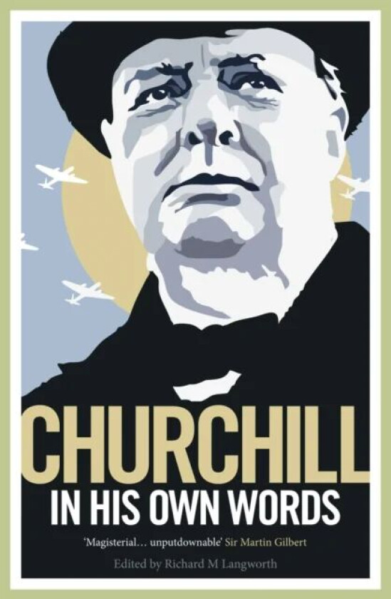 Churchill in His Own Words av Winston S. Churchill