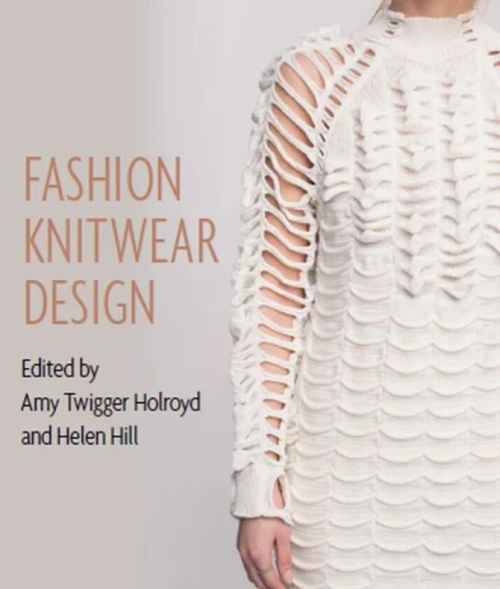 Fashion Knitwear Design av Amy Twigger Holroyd, Helen Hill