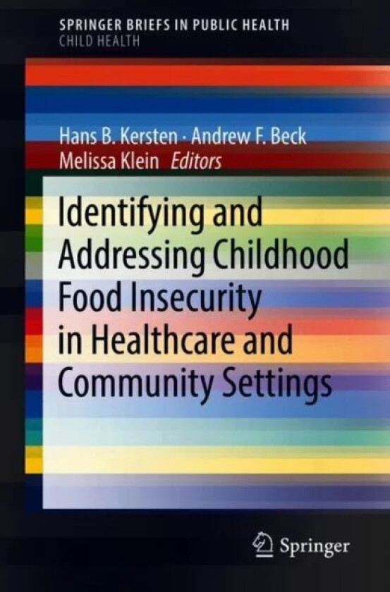 Identifying and Addressing Childhood Food Insecurity in Healthcare and Community Settings