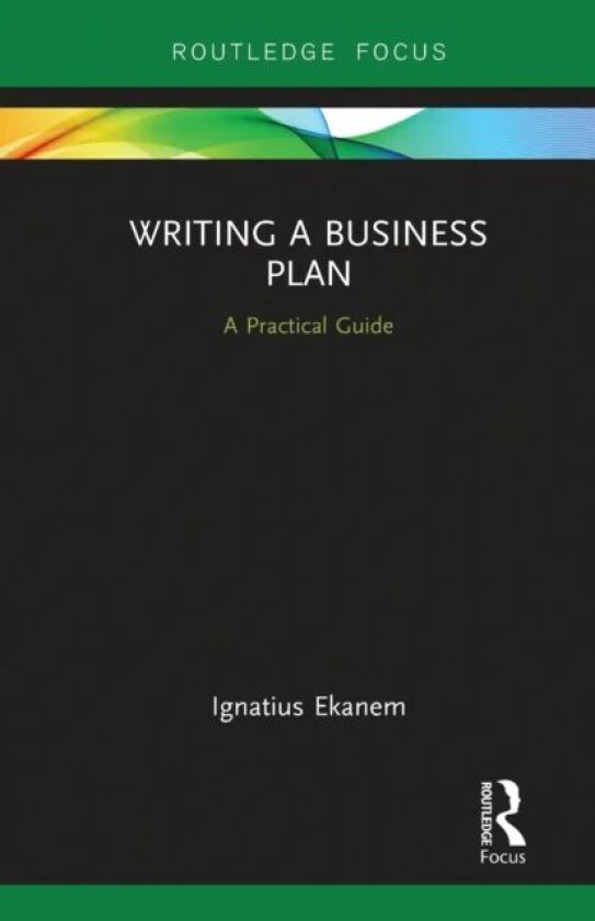Writing a Business Plan av Ignatius Ekanem