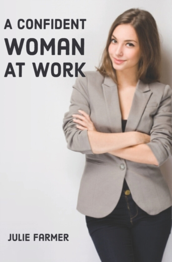 A Confident Woman at Work av Julie Farmer (Paperback)