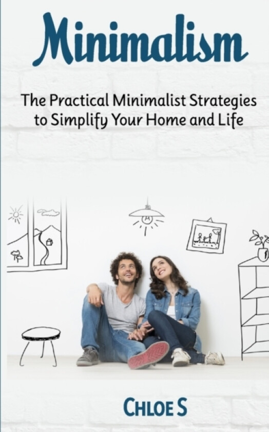 Minimalism av Chloe S (Paperback)