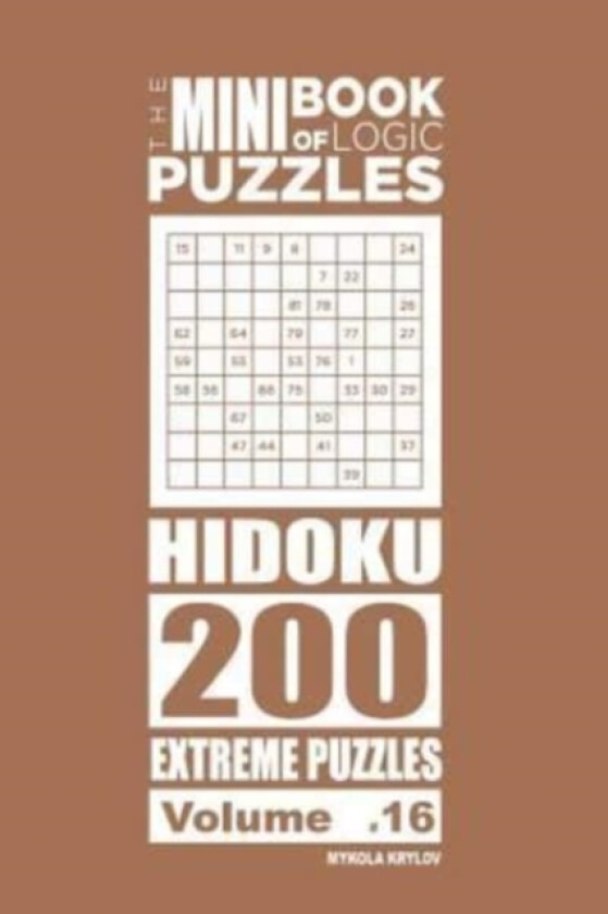 The Mini Book of Logic Puzzles - Hidoku 200 Extreme (Volume 16) av Mykola Krylov (Paperback)