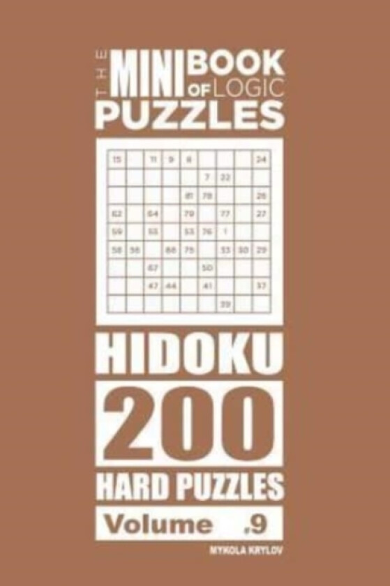 The Mini Book of Logic Puzzles - Hidoku 200 Hard (Volume 9) av Mykola Krylov (Paperback)