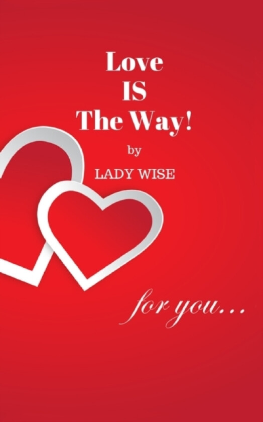 Love IS The Way! av Lady Wise (Paperback)