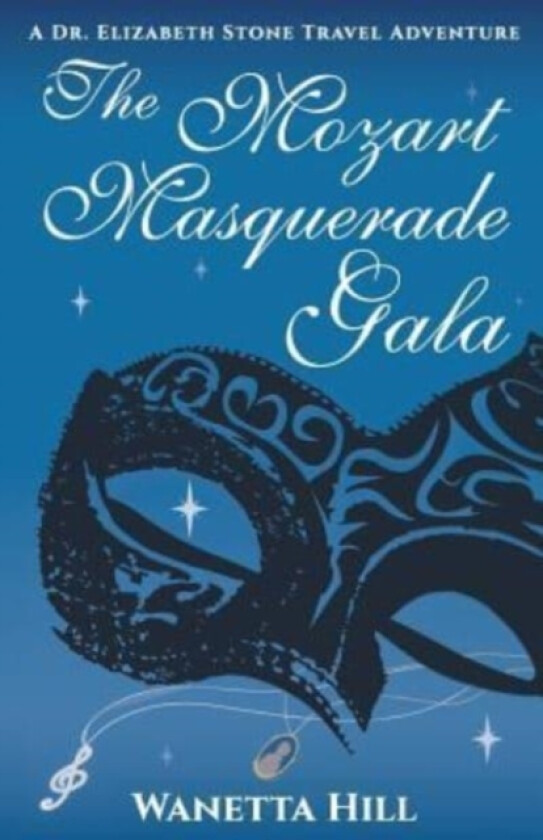 The Mozart Masquerade Gala av Wanetta Hill (Paperback)