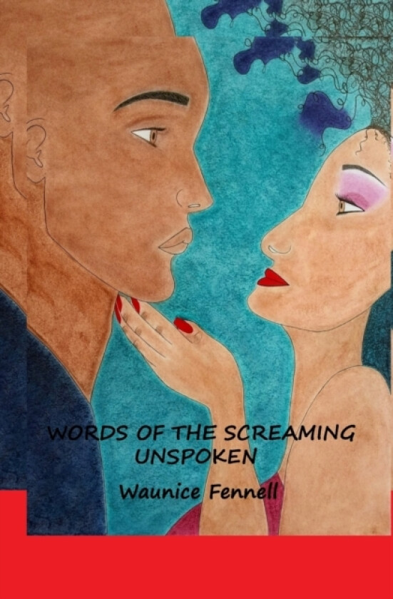 Words Of The Screaming Unspoken av Waunice Fennell (Paperback)