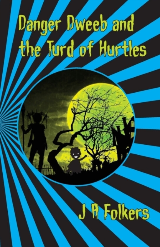 Danger Dweeb and the Turd of Hurtles av Julie/J Anne/A Folkers (Paperback)