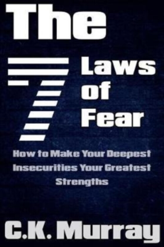 The 7 Laws of Fear av C K Murray (Paperback)