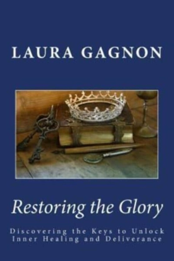 Restoring the Glory av Laura Gagnon (Paperback)