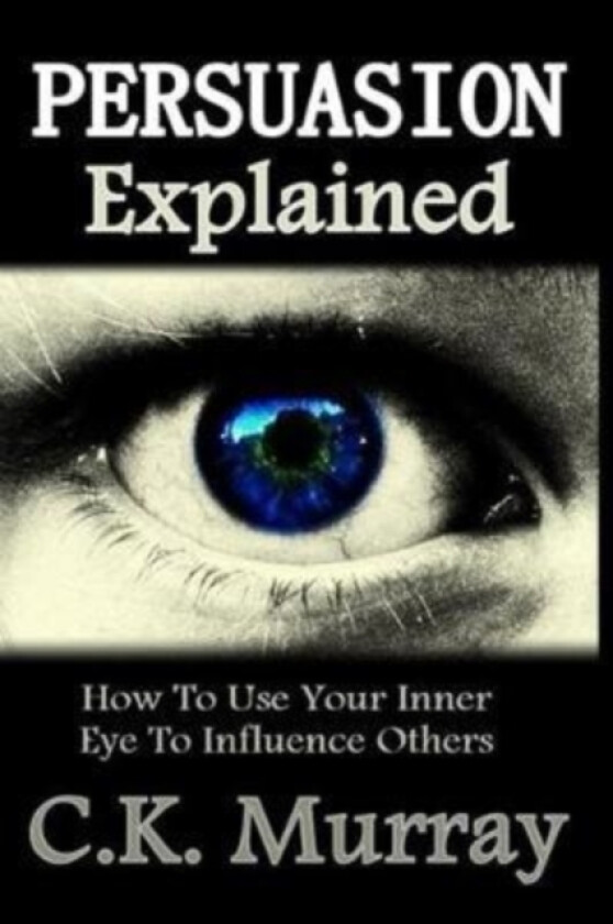 Persuasion Explained av C K Murray (Paperback)