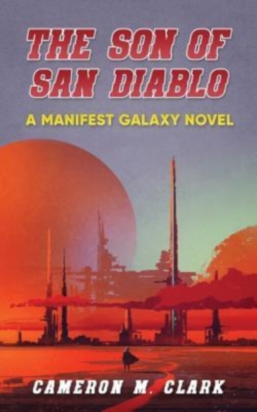 The Son of San Diablo av Cameron M Clark (Paperback)