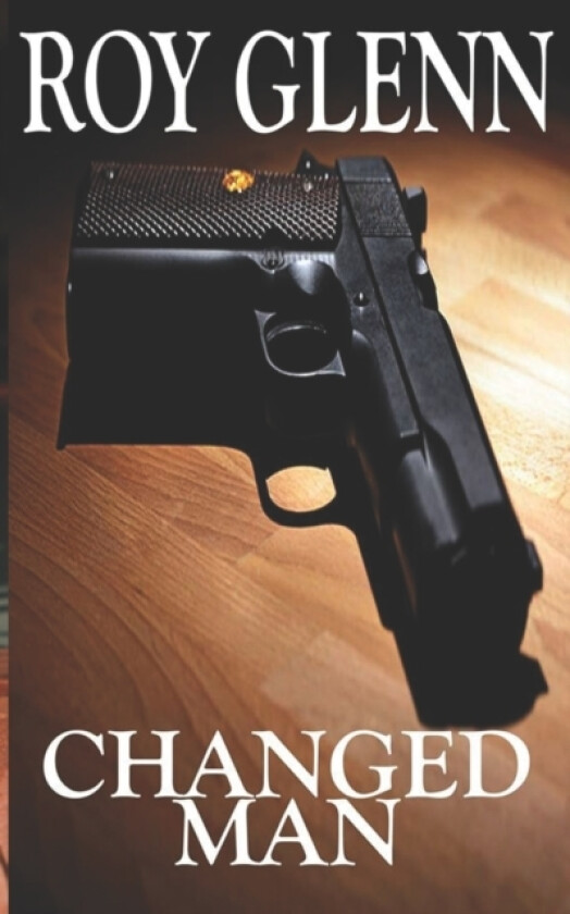 Changed Man av Roy Glenn (Paperback)