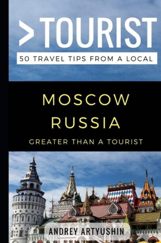 Greater Than a Tourist- Moscow Russia av Greater Than a Tourist, Andrey Artyushin (Paperback)