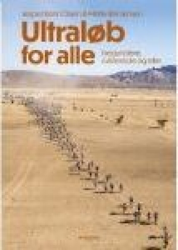 Ultraløb for alle Jesper Kenn Olsen & Mette Birk Jensen Språk: Dansk