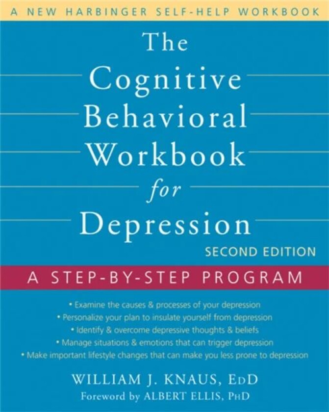 The Cognitive Behavioral Workbook for Depression, Second Edition av William J Knaus