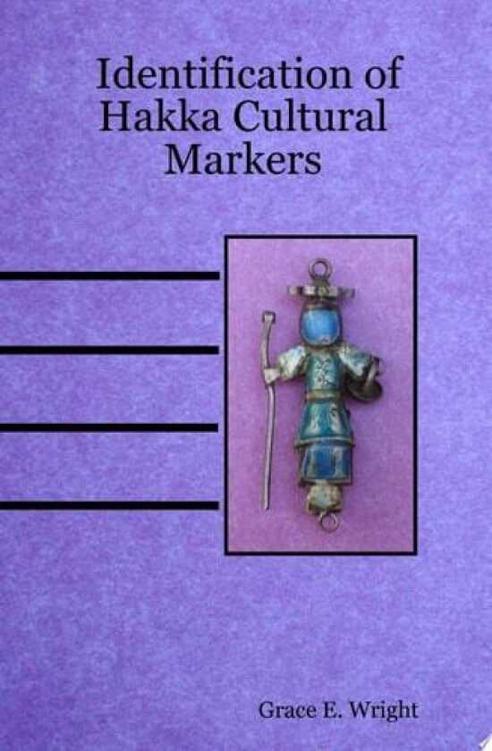Identification of Hakka Cultural Markers av Grace E. Wright (Paperback)