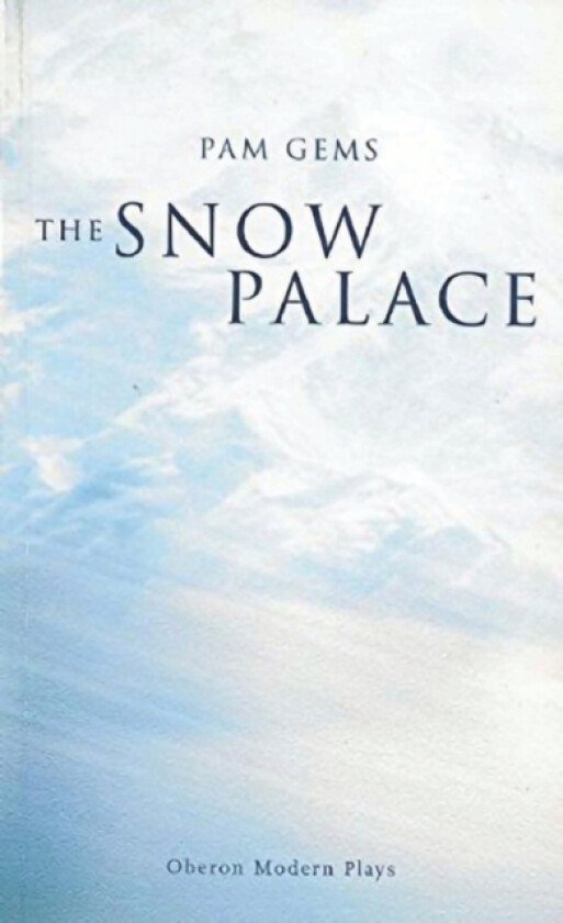 The Snow Palace av Pam Gems (Paperback)