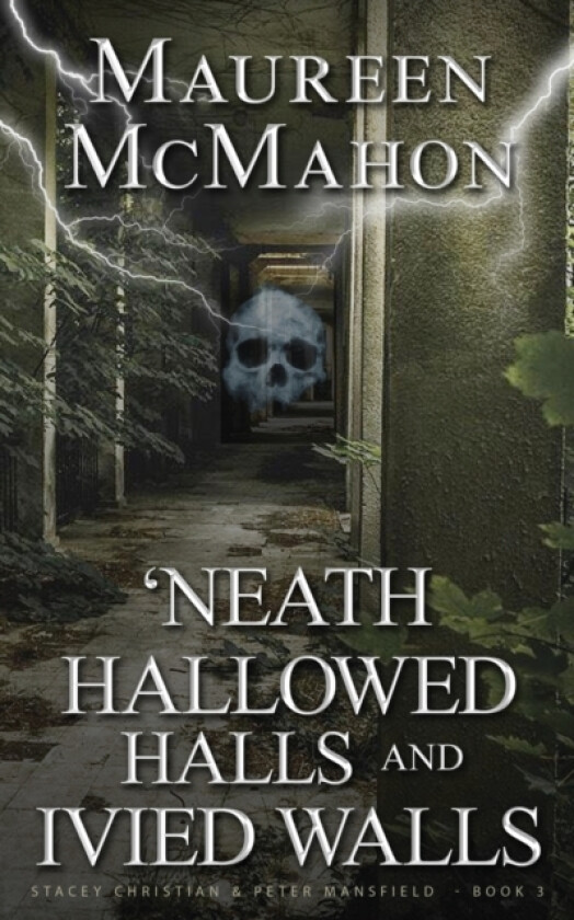 'Neath Hallowed Halls and Ivied Walls av Maureen McMahon (Paperback)