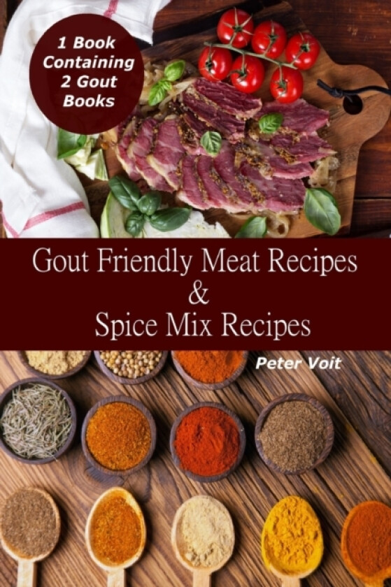 Gout Friendly Meat Recipes & Spice Mix Recipes av Peter Voit (Paperback)