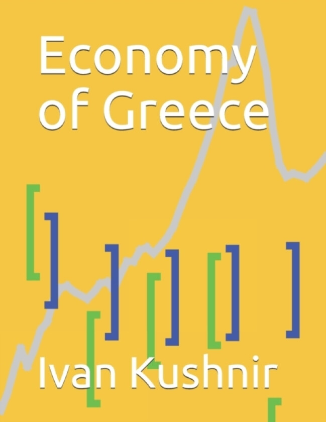 Economy of Greece av Ivan Kushnir (Paperback)
