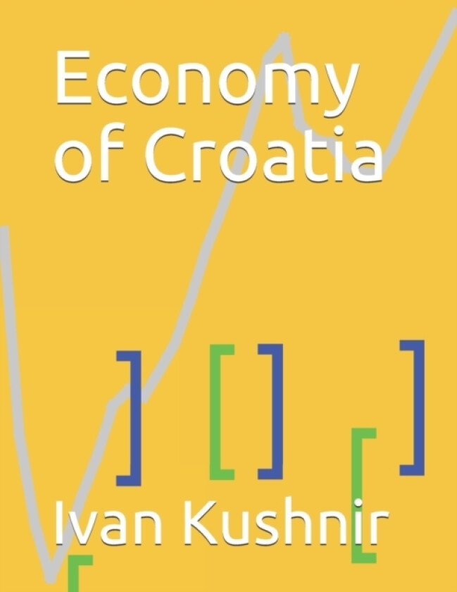 Economy of Croatia av Ivan Kushnir (Paperback)