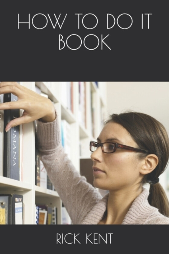 How to Do It Book av Rick Kent (Paperback)