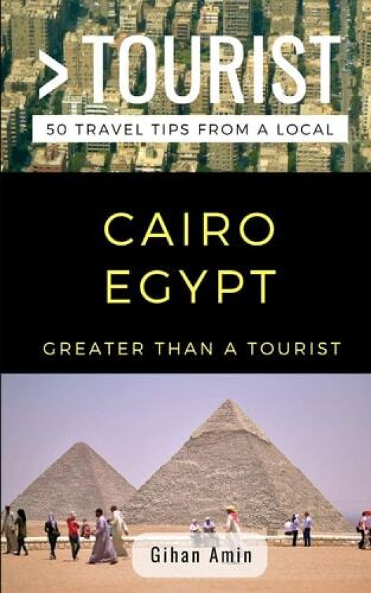 Greater Than a Tourist- Cairo Egypt av Greater Than a Tourist, Gihan Amin (Paperback)