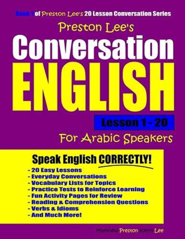 Preston Lee's Conversation English For Arabic Speakers Lesson 1 - 20 (Preston Lee's English For Arabic Speakers) av Kevin Lee, Matthew Preston (Paperback)
