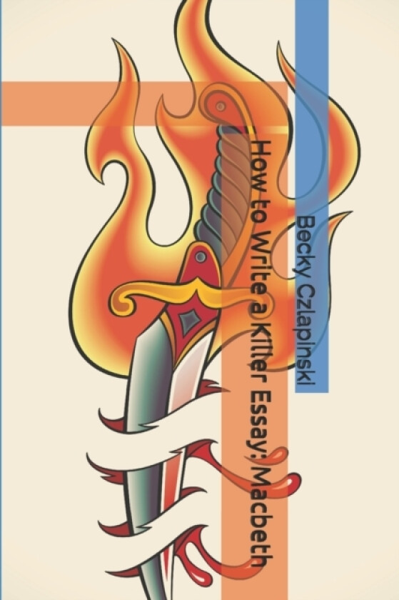 How to Write a Killer Essay av Becky Czlapinski (Paperback)