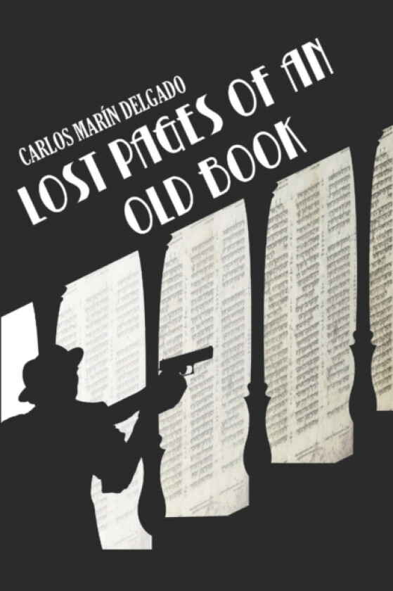 Lost Pages of an Old Book av Carlos Marin Delgado (Paperback)