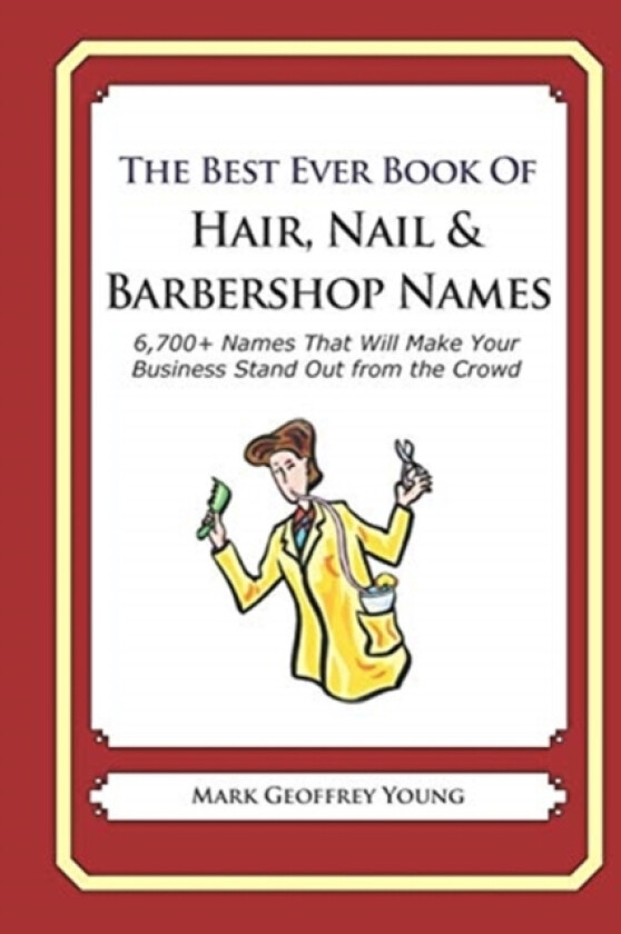 The Best Ever Book of Hair, Nail & Barbershop Names av Mark Geoffrey Young (Paperback)