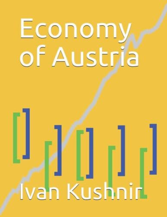 Economy of Austria av Ivan Kushnir (Paperback)