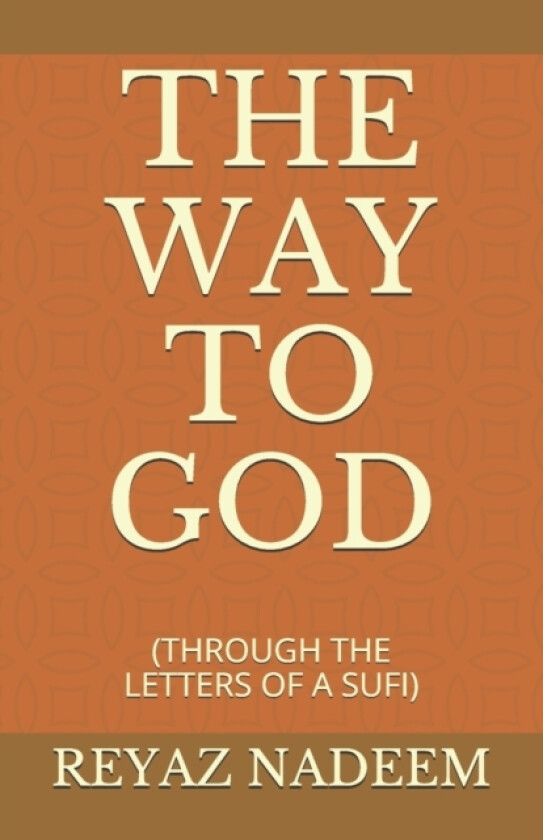 The Way to God av Reyaz Nadeem (Paperback)