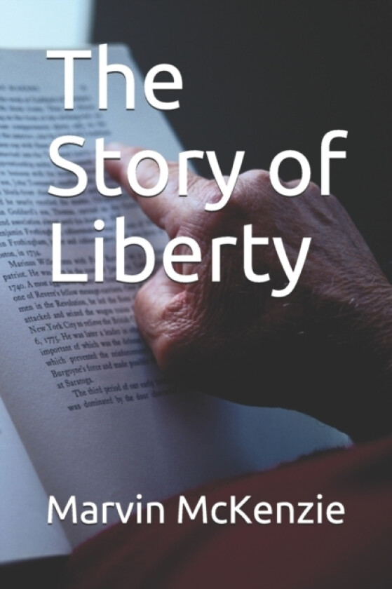The Story of Liberty av Marvin McKenzie (Paperback)