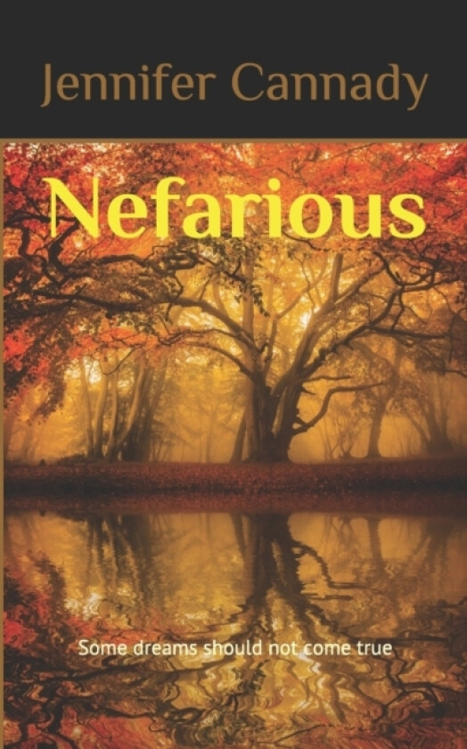 Nefarious av Jennifer Cannady (Paperback)