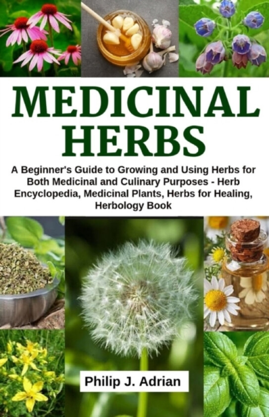 Medicinal Herbs av Philip J Adrian (Paperback)