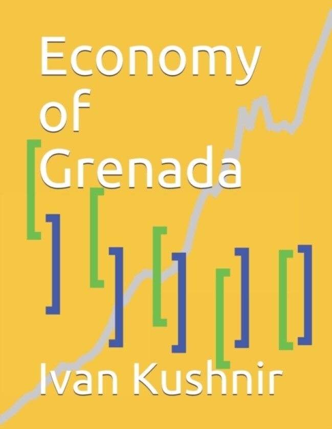 Economy of Grenada av Ivan Kushnir (Paperback)