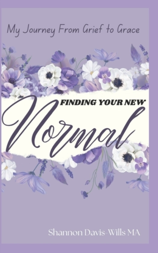 Finding Your New Normal av Shannon Davis-Wills (Paperback)