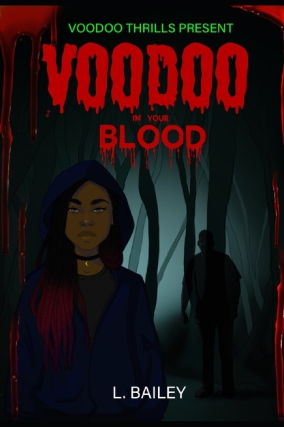 Voodoo In Your Blood av L Bailey (Paperback)