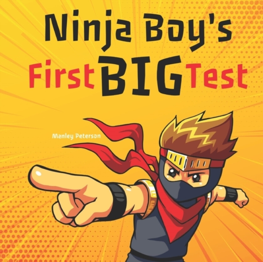 Ninja Boy's First Big Test av Manley Peterson (Paperback)