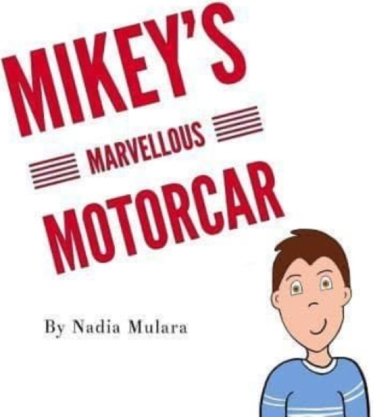 Mikey's Marvellous Motorcar av Nadia Mulara (Paperback)