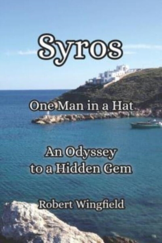 Syros - One Man in a Hat av Robert Wingfield (Paperback)
