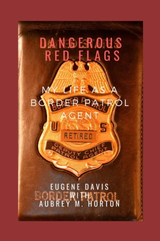 Dangerous Red Flags av Eugene Davis (Paperback)