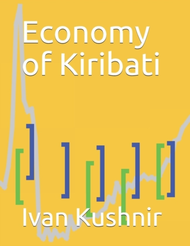 Economy of Kiribati av Ivan Kushnir (Paperback)