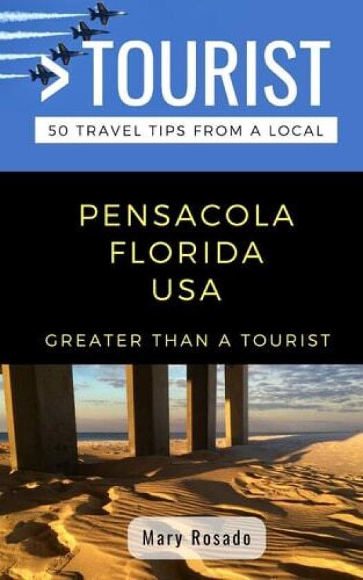 Greater Than a Tourist-Pensacola Florida USA av Greater Than a Tourist, Mary Rosado (Paperback)