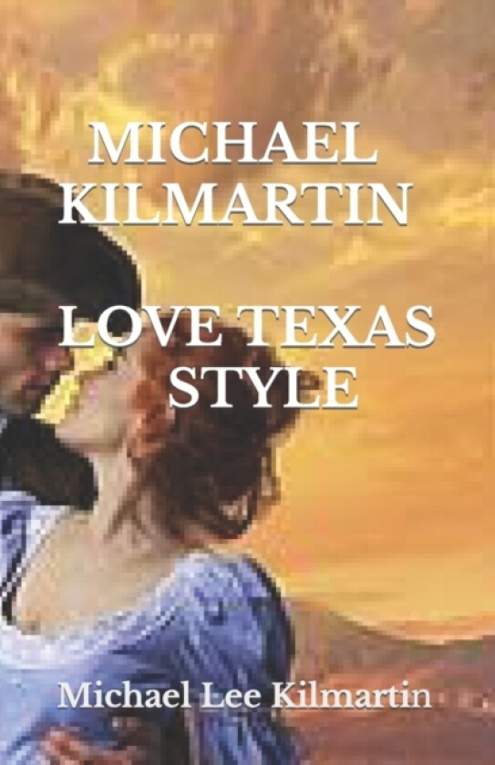 Michael Kilmartin Love Texas Style av Michael Lee Kilmartin (Paperback)