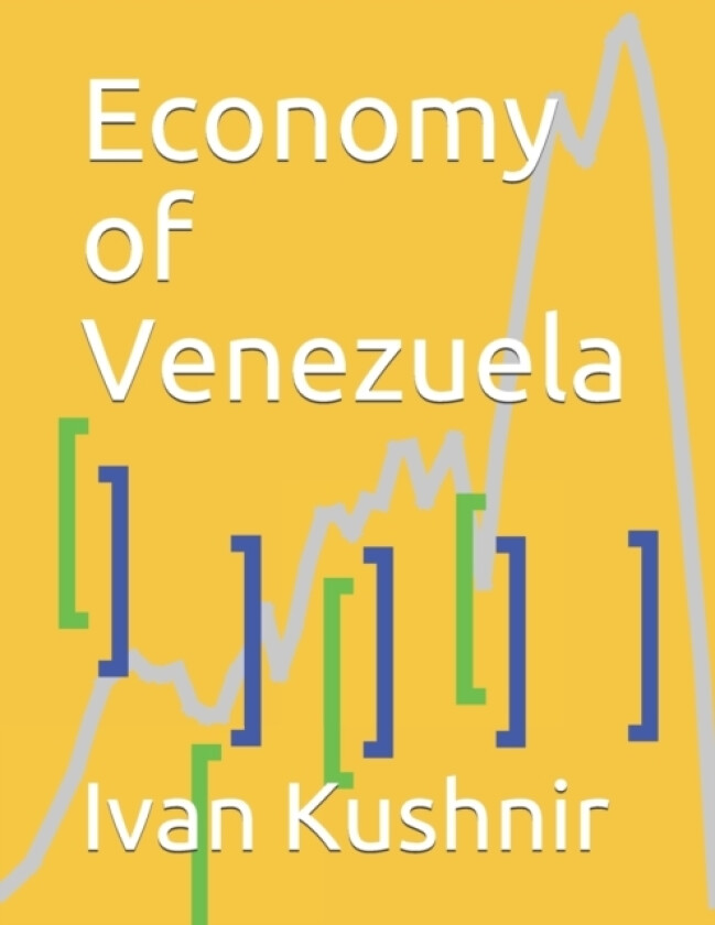Economy of Venezuela av Ivan Kushnir (Paperback)