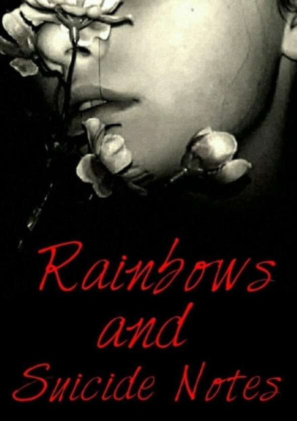 Rainbows and Suicide notes av Joseph Newmons (Paperback)